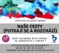 Výstava Naše cesty (potkají se a rozchází) v Kavárně Bílá Vrána