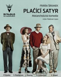 Divadlo na Vinohradech - Plačící satyr