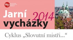 MHMP: Jarní vycházky 2014 - Cyklus „Slovutní mistři…“