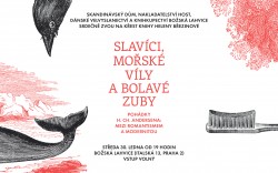 Slavíci, mořské víly a bolavé zuby